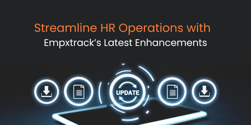 empxtrack hr software enhancements